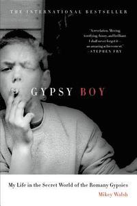 Gypsy Boy: My Life in the Secret World of the Romany Gypsies (inbunden)
