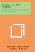 Schoolmen and Politics: A Study of State Aid to Education in the Northeast