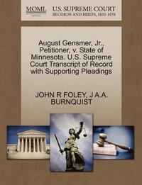 August Gensmer, JR., Petitioner, V. State of Minnesota. U.S. Supreme Court Transcript of Record with Supporting Pleadings (inbunden)