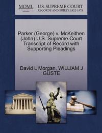 Parker (George) V. McKeithen (John) U.S. Supreme Court Transcript of Record with Supporting Pleadings (h�ftad)