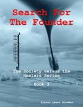 Search for the Founder: the Society Versus the Healers Series Book 3
