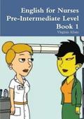English for Nurses Pre-Intermediate Level Book 1