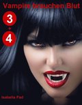 Vampire brauchen Blut: Doppelband 3 + 4