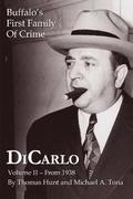 DiCarlo: Buffalo's First Family of Crime - Vol. II