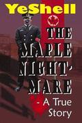 The Maple Nightmare - a True Story