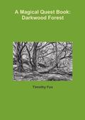 A Magical Quest Book: Darkwood Forest