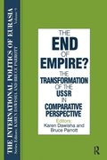 International Politics of Eurasia: v. 9: The End of Empire? Comparative Perspectives on the Soviet Collapse