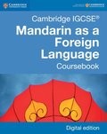 Cambridge IGCSE¿ Mandarin as a Foreign Language Coursebook Digital Edition