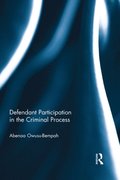 Defendant Participation in the Criminal Process