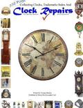 Collecting Clocks Clock Repairs & Trademarks Index