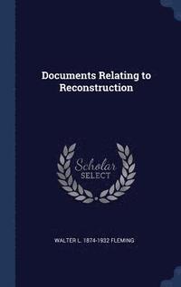 Documents Relating to Reconstruction