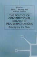 Politics of Constitutional Change in Industrial Nations