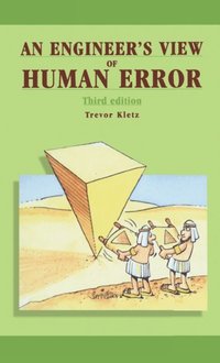 An Engineer''s View of Human Error