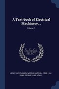A Text-book of Electrical Machinery. ..; Volume 1