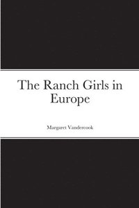 The Ranch Girls in Europe