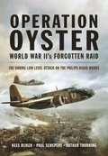 Operation Oyster: WW II's Forgotten Raid