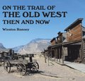 On The Trail Of The Old West