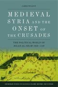 Medieval Syria and the Onset of the Crusades
