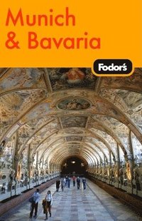Fodor's Munich and Bavaria (h�ftad)