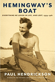 Hemingway's Boat: Everything He Loved in Life, and Lost, 1934-1961 (inbunden)