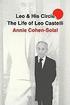 Leo and His Circle: The Life of Leo Castelli