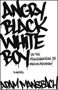 Angry Black White Boy (h�ftad)