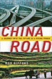 China Road: A Journey Into the Future of a Rising Power (inbunden)