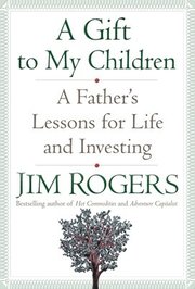 A Gift to My Children: A Father's Lessons for Life and Investing (inbunden)
