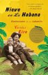 Nieve en la Habana: Confesiones de un Cubanito = Waiting for Snow in Havana