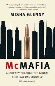 McMafia: A Journey Through the Global Criminal Underworld (h�ftad)