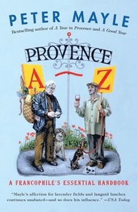 Provence A-Z: A Francophile's Essential Handbook (h�ftad)