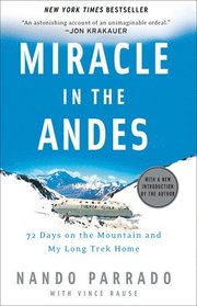 Miracle in the Andes: 72 Days on the Mountain and My Long Trek Home (h�ftad)