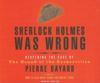 Sherlock Holmes Was Wrong (h�ftad)
