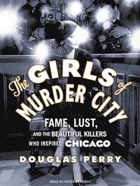 The Girls of Murder City (ljudbok)