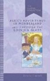 Alice's Adventures in Wonderland and Through the Looking-glass (h�ftad)