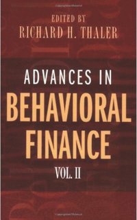 Advances in Behavioral Finance, Volume II (h�ftad)