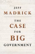 Case for Big Government