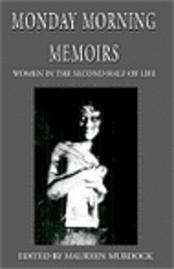 Monday Morning Memoirs (h�ftad)