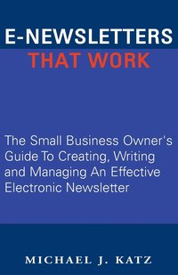 E-Newsletters That Work (h�ftad)