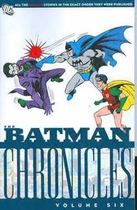 Batman Chronicles, Volume Six (h�ftad)