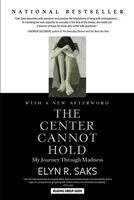 The Center Cannot Hold: My Journey Through Madness (h�ftad)