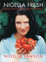 Nigella Fresh: Delicious Flavors on Your Plate All Year Round (h�ftad)