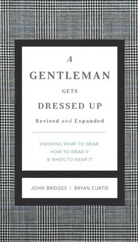 Gentleman Gets Dressed Up Revised and Expanded