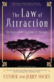 The Law of Attraction: The Basics of the Teachings of Abraham (h�ftad)