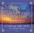 Money, and the Law of Attraction: Learning to Attract Wealth, Health, and Happiness [With CD]