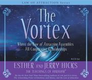 The Vortex: Where the Law of Attraction Assembles All Cooperative Relationships [With CD (Audio)] (inbunden)