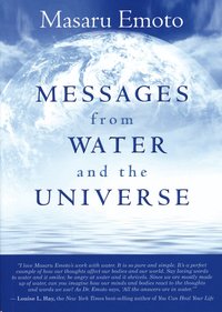 Messages from Water and the Universe (h�ftad)