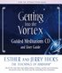 Getting into the Vortex Guided Meditations