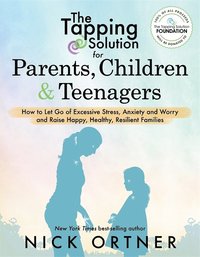 The Tapping Solution for Parents, Children & Teenagers