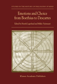 Emotions and Choice from Boethius to Descartes (inbunden)